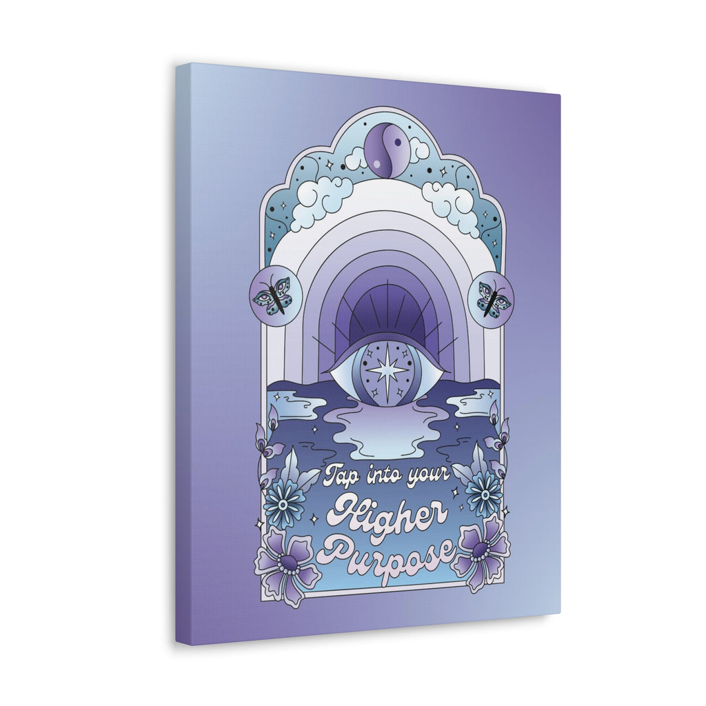 Tap Into Your Higher Purpose Canvas Gallery Wraps