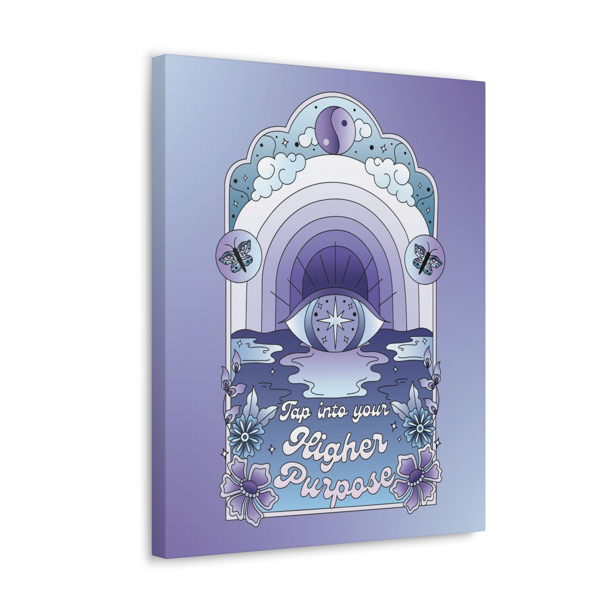 Tap Into Your Higher Purpose Canvas Gallery Wraps