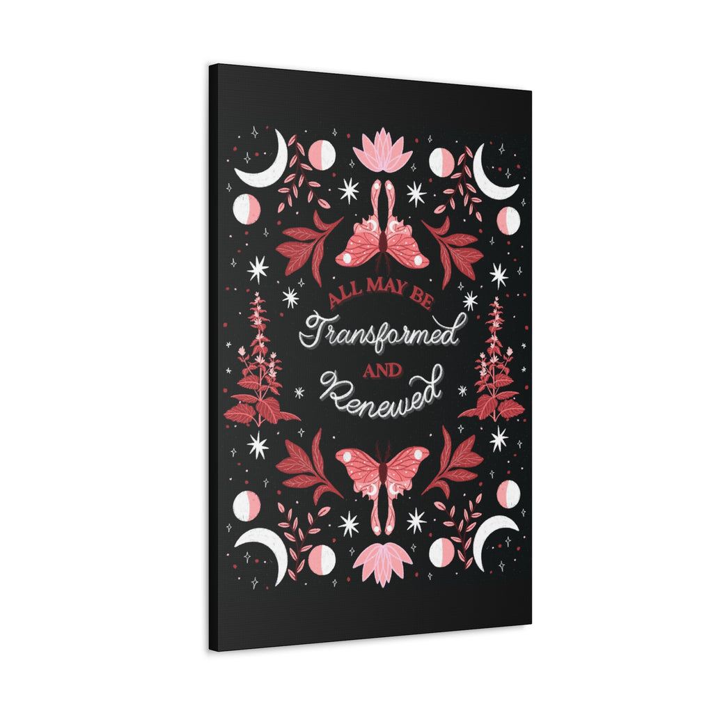 All May Be Transformed & Renewed Canvas Gallery Wraps