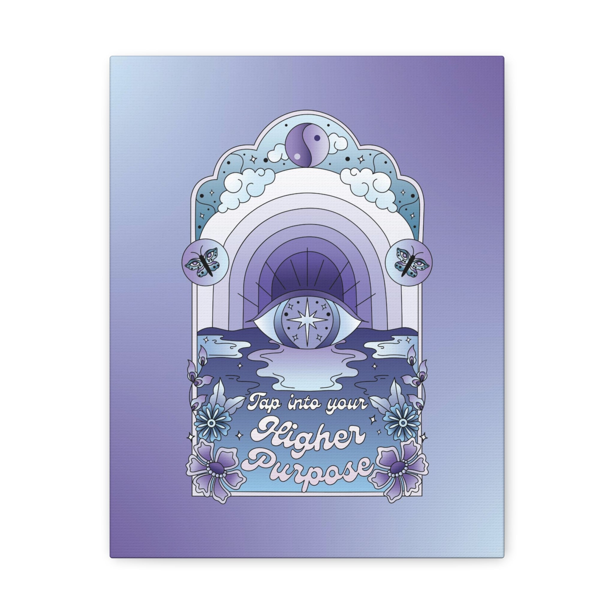 Tap Into Your Higher Purpose Canvas Gallery Wraps