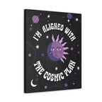 I'm Aligned With the Cosmic Plan Canvas Gallery Wraps