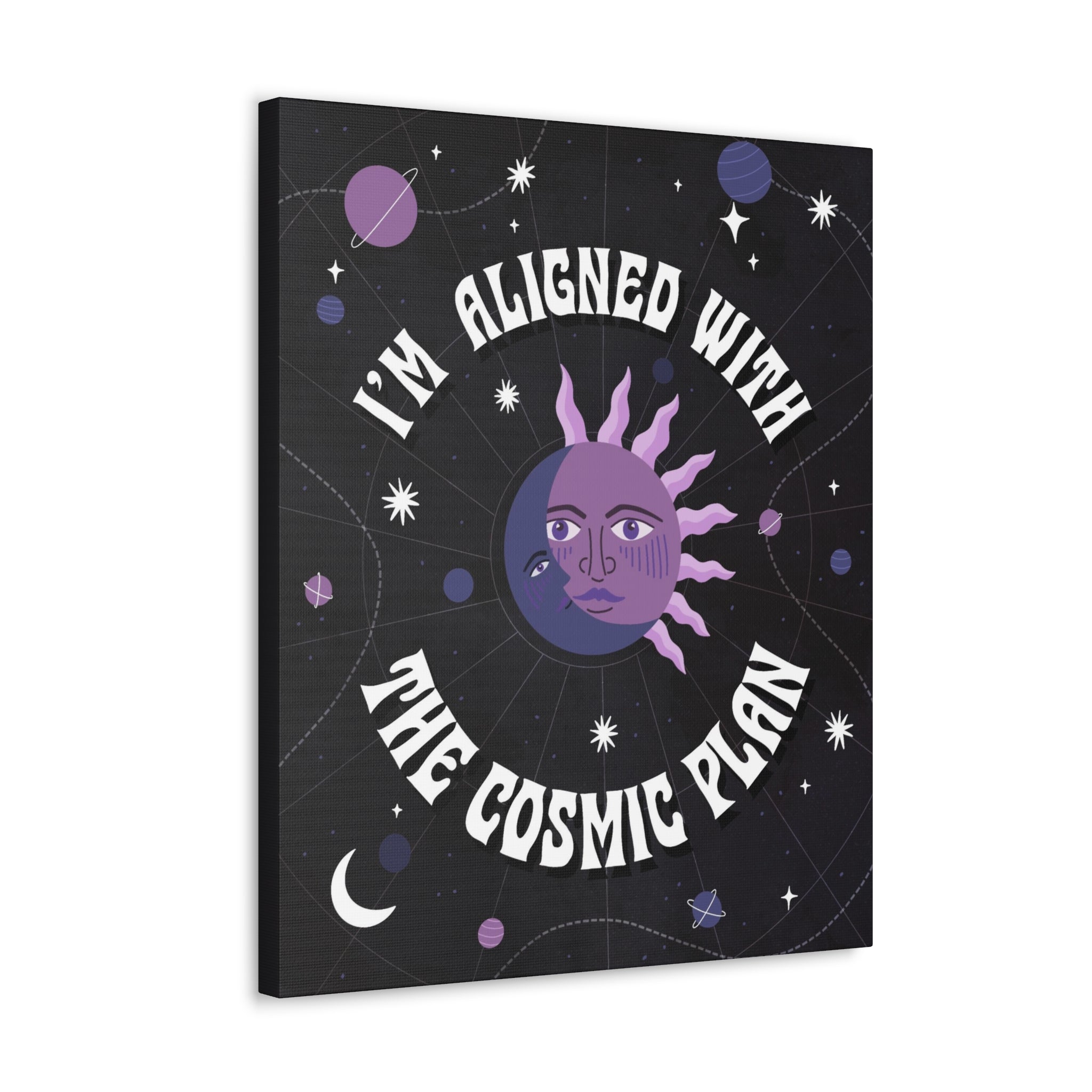 I'm Aligned With the Cosmic Plan Canvas Gallery Wraps