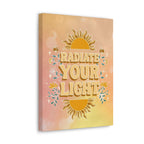 Radiate Your Light Canvas Gallery Wraps