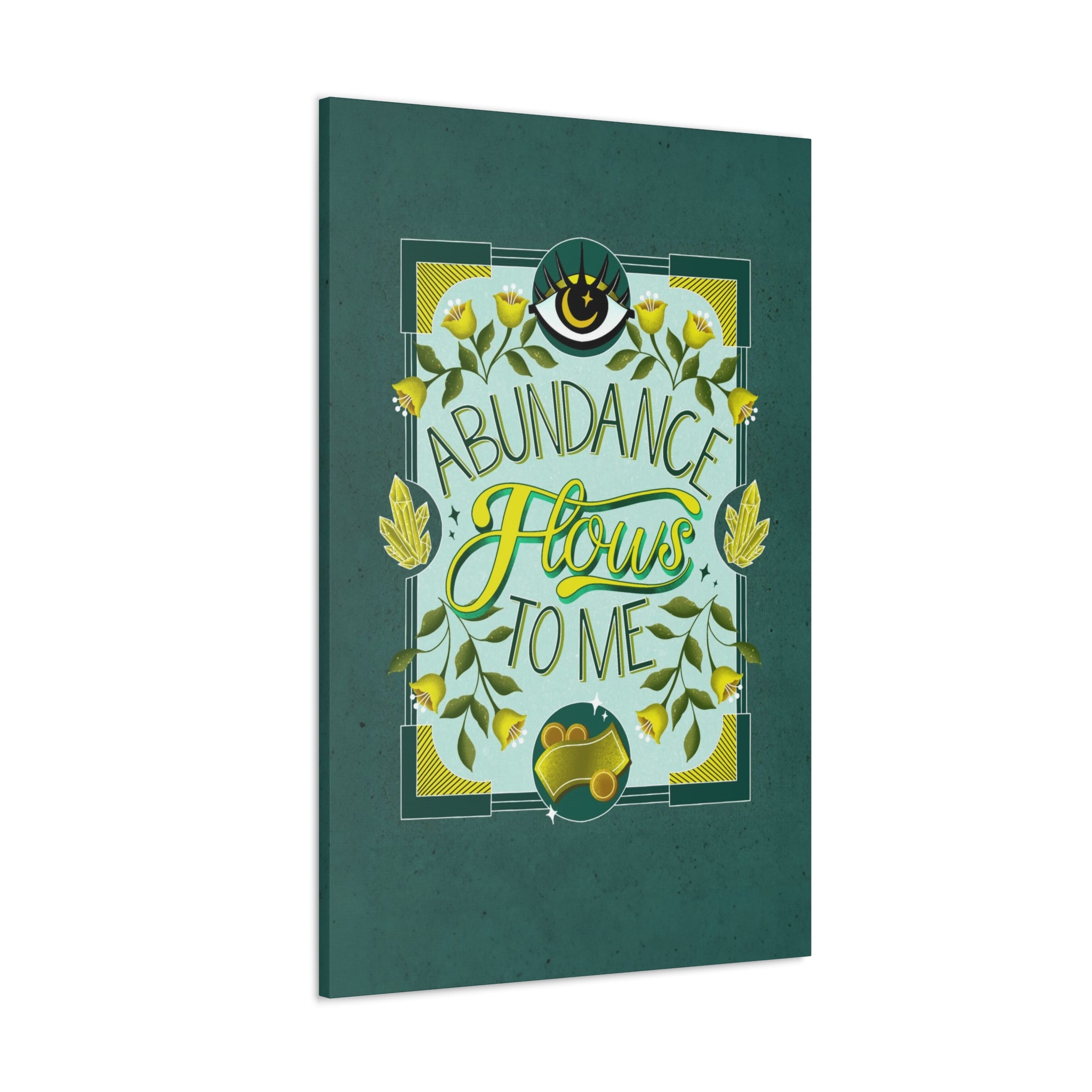 Abundance Flows to Me Canvas Gallery Wraps