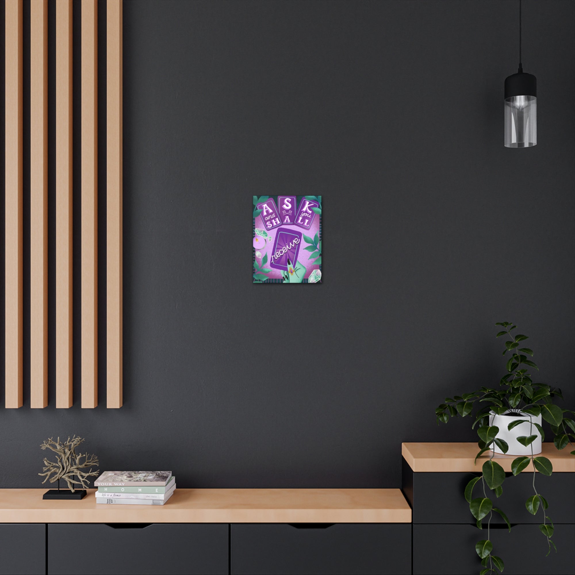 Ask &amp; You Shall Receive Canvas Gallery Wraps