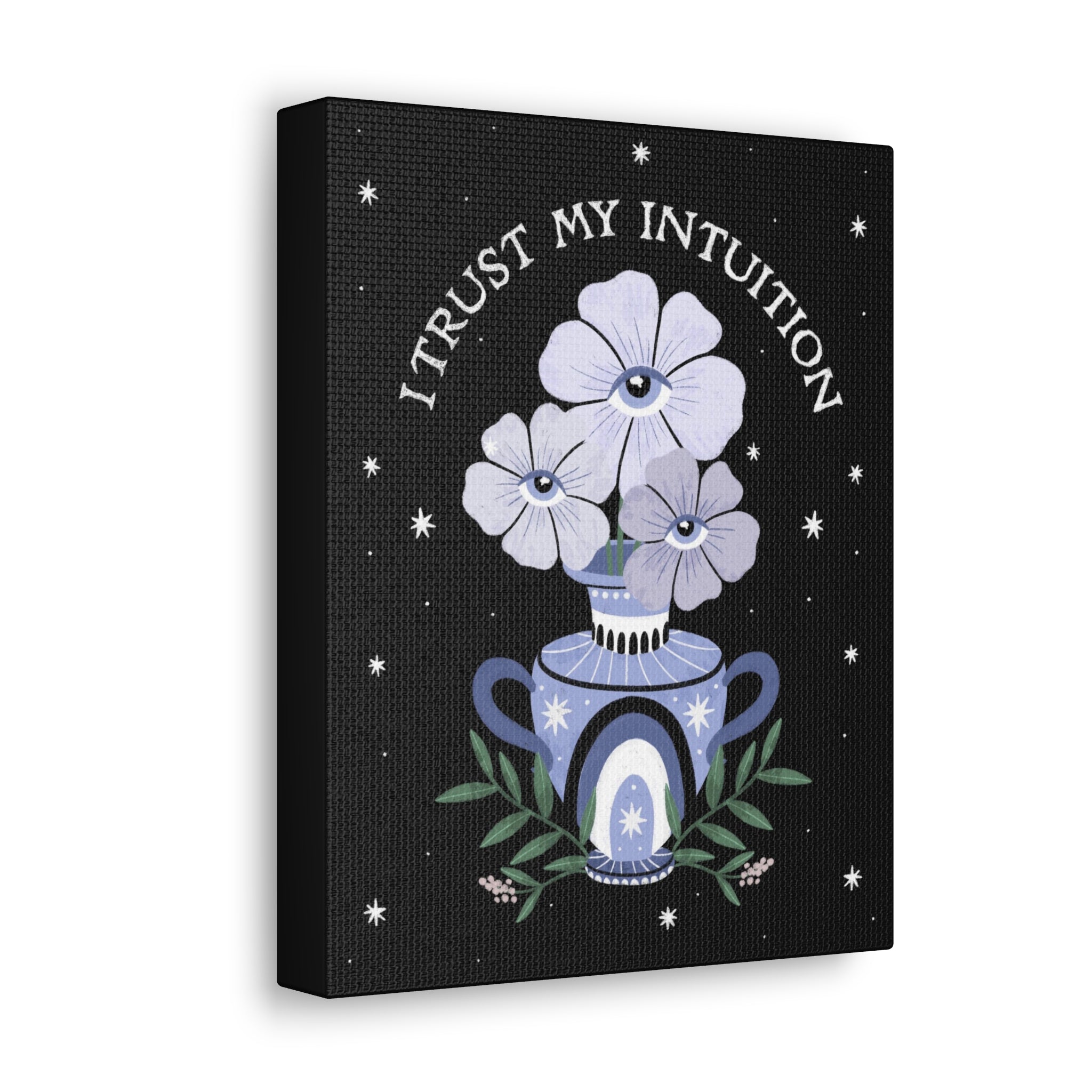 I Trust My Intuition Canvas Gallery Wraps