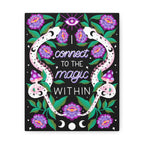 I Connect to the Magic Within Canvas Gallery Wraps