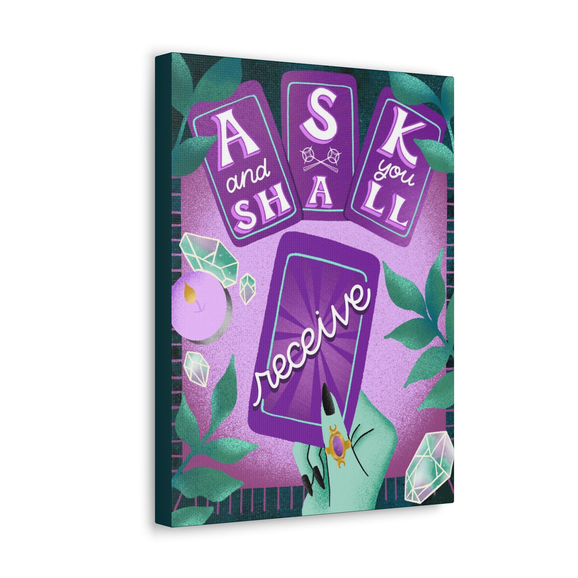Ask &amp; You Shall Receive Canvas Gallery Wraps