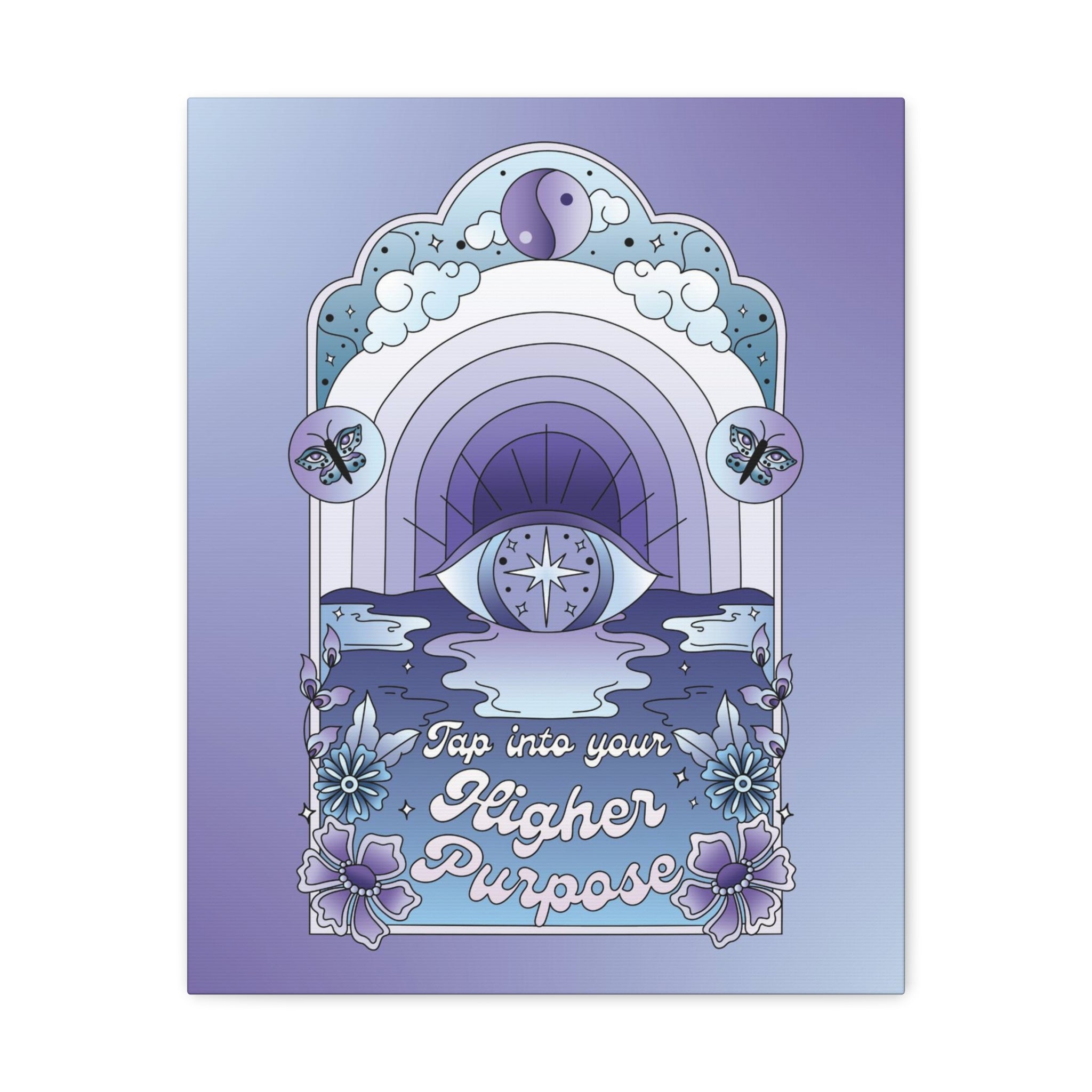 Tap Into Your Higher Purpose Canvas Gallery Wraps