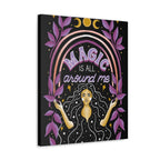 Magic is All Around Me Canvas Gallery Wraps