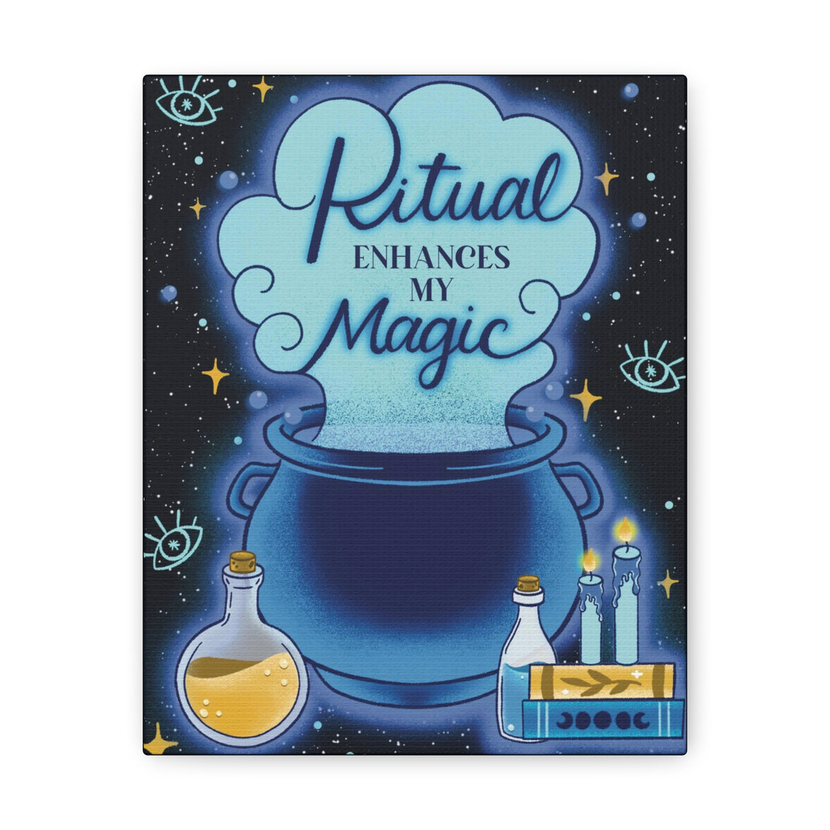 Ritual Enhances My Magic Canvas Gallery Wraps