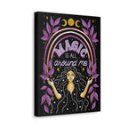 Magic is All Around Me Canvas Gallery Wraps