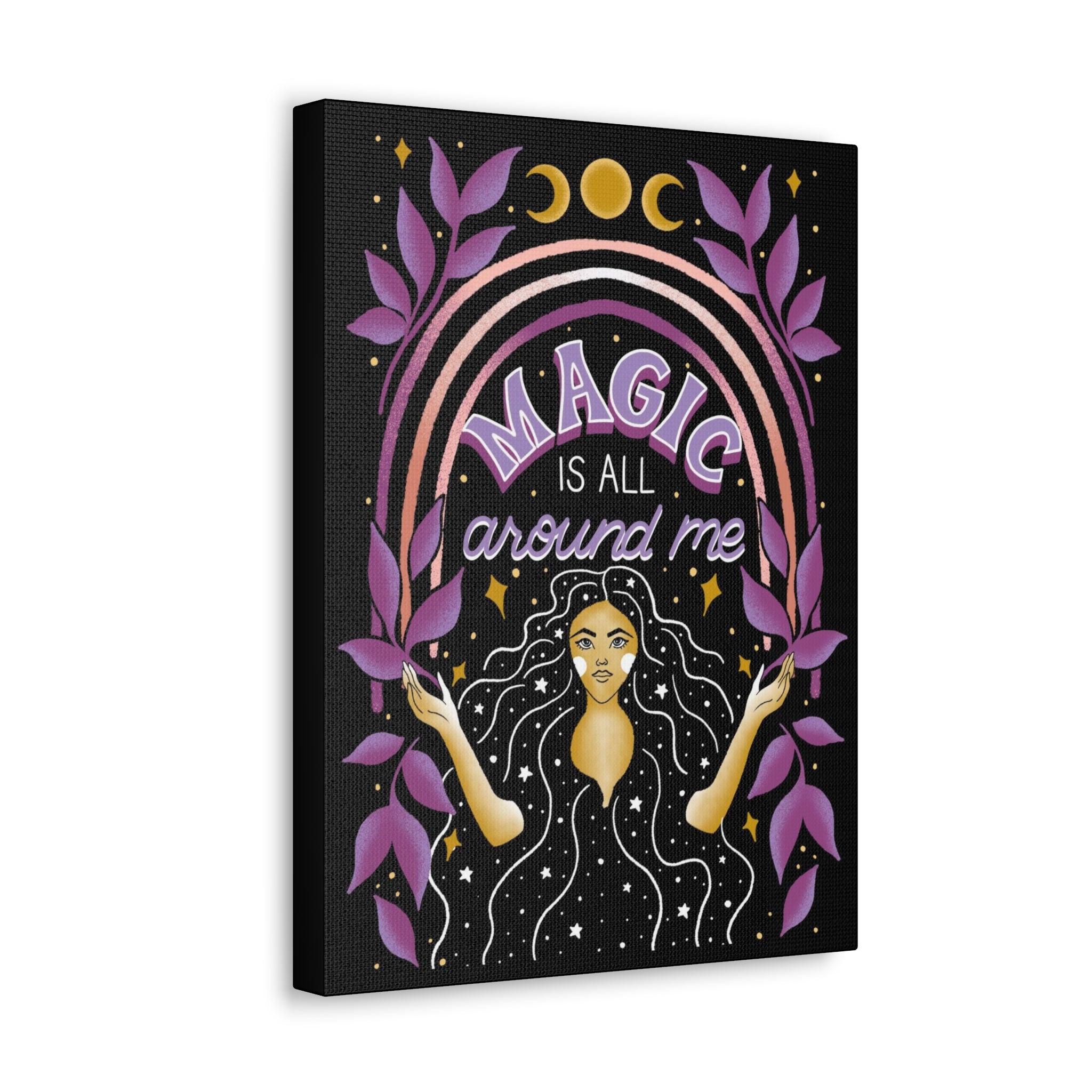 Magic is All Around Me Canvas Gallery Wraps
