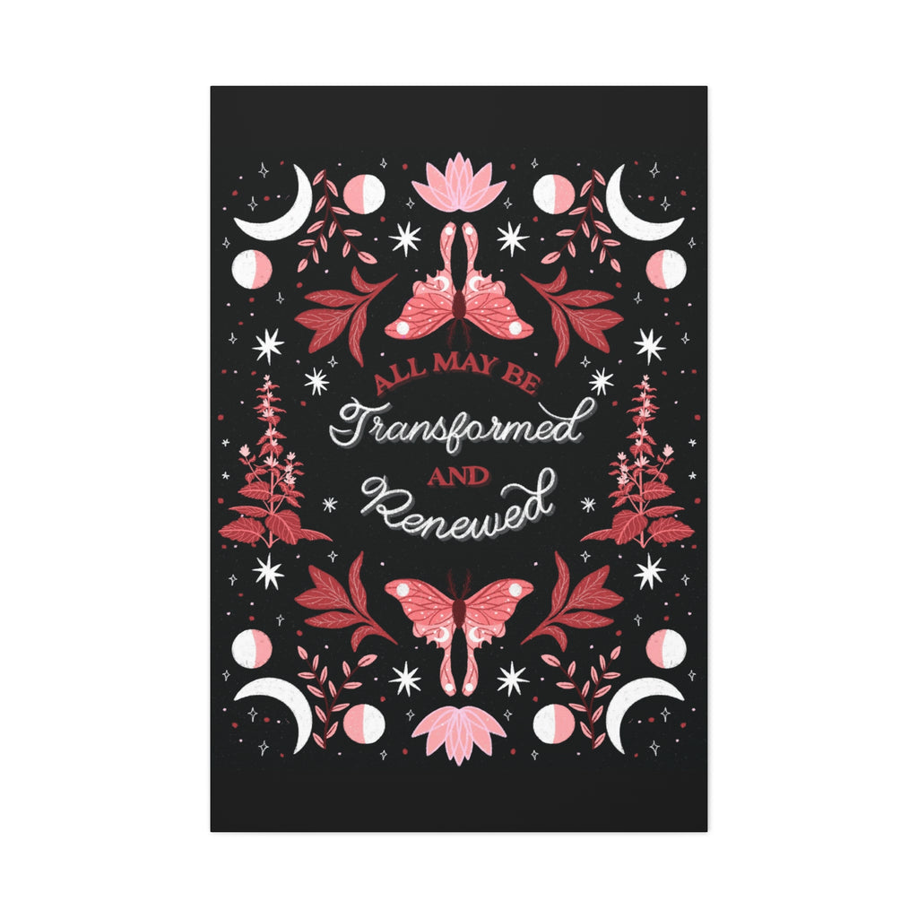 All May Be Transformed & Renewed Canvas Gallery Wraps