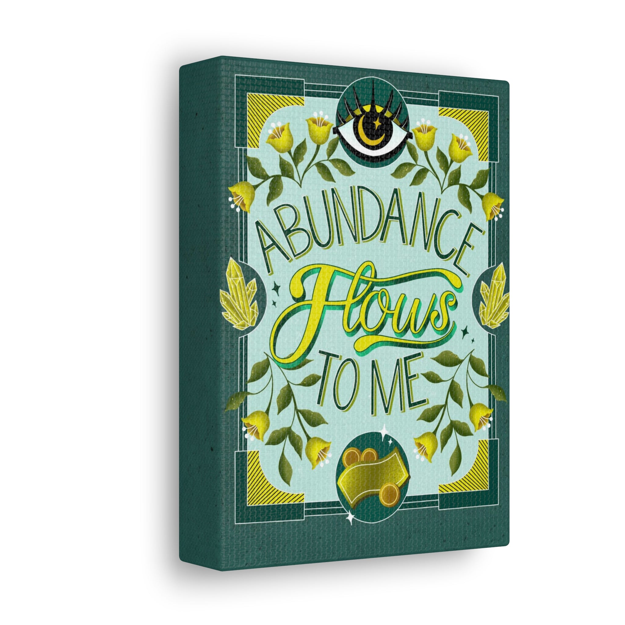 Abundance Flows to Me Canvas Gallery Wraps