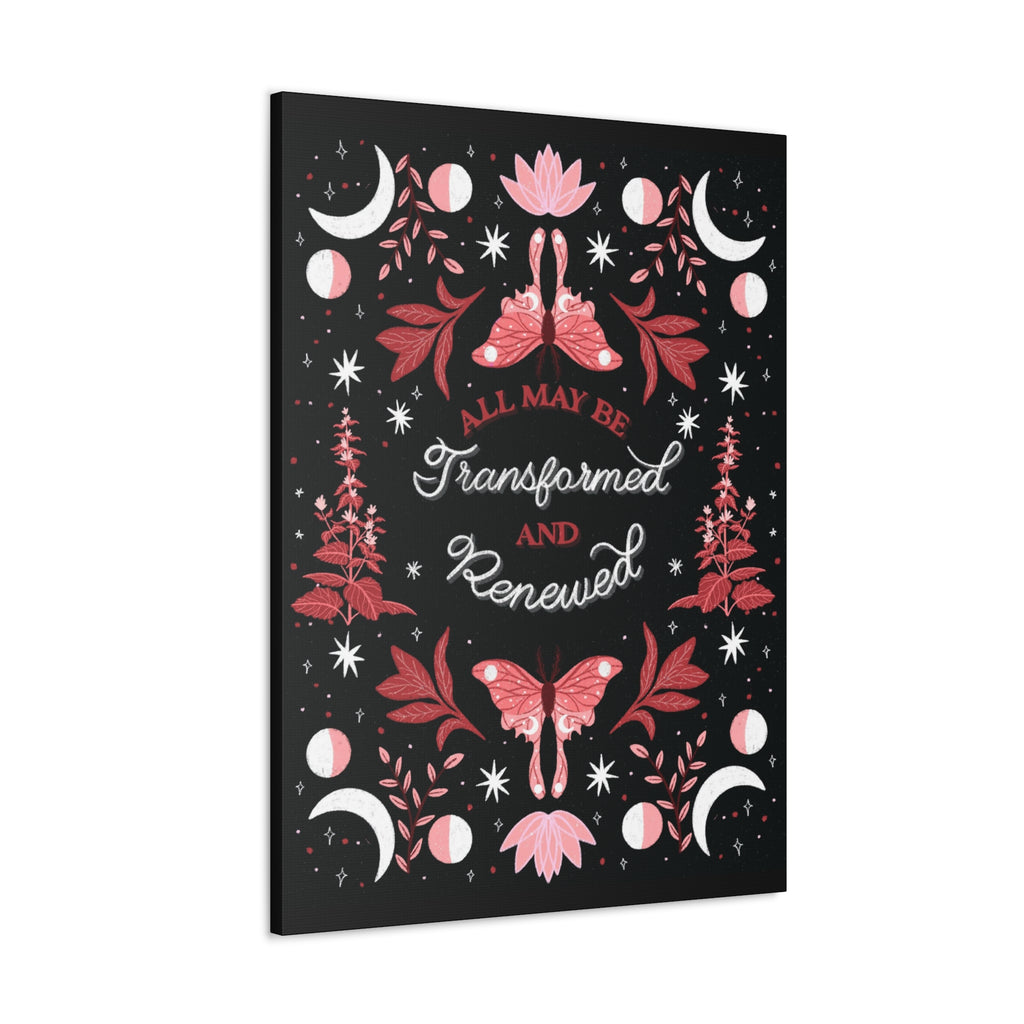 All May Be Transformed & Renewed Canvas Gallery Wraps