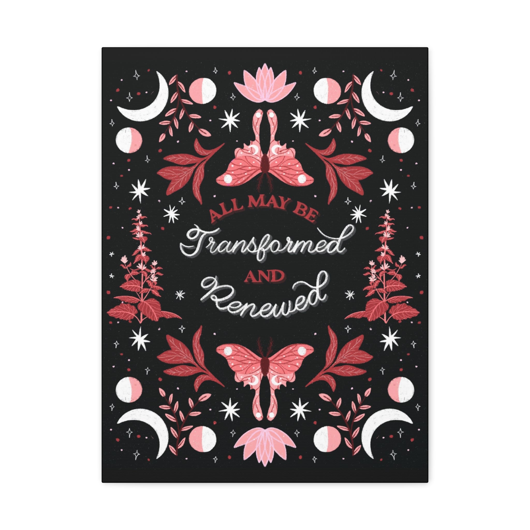 All May Be Transformed & Renewed Canvas Gallery Wraps