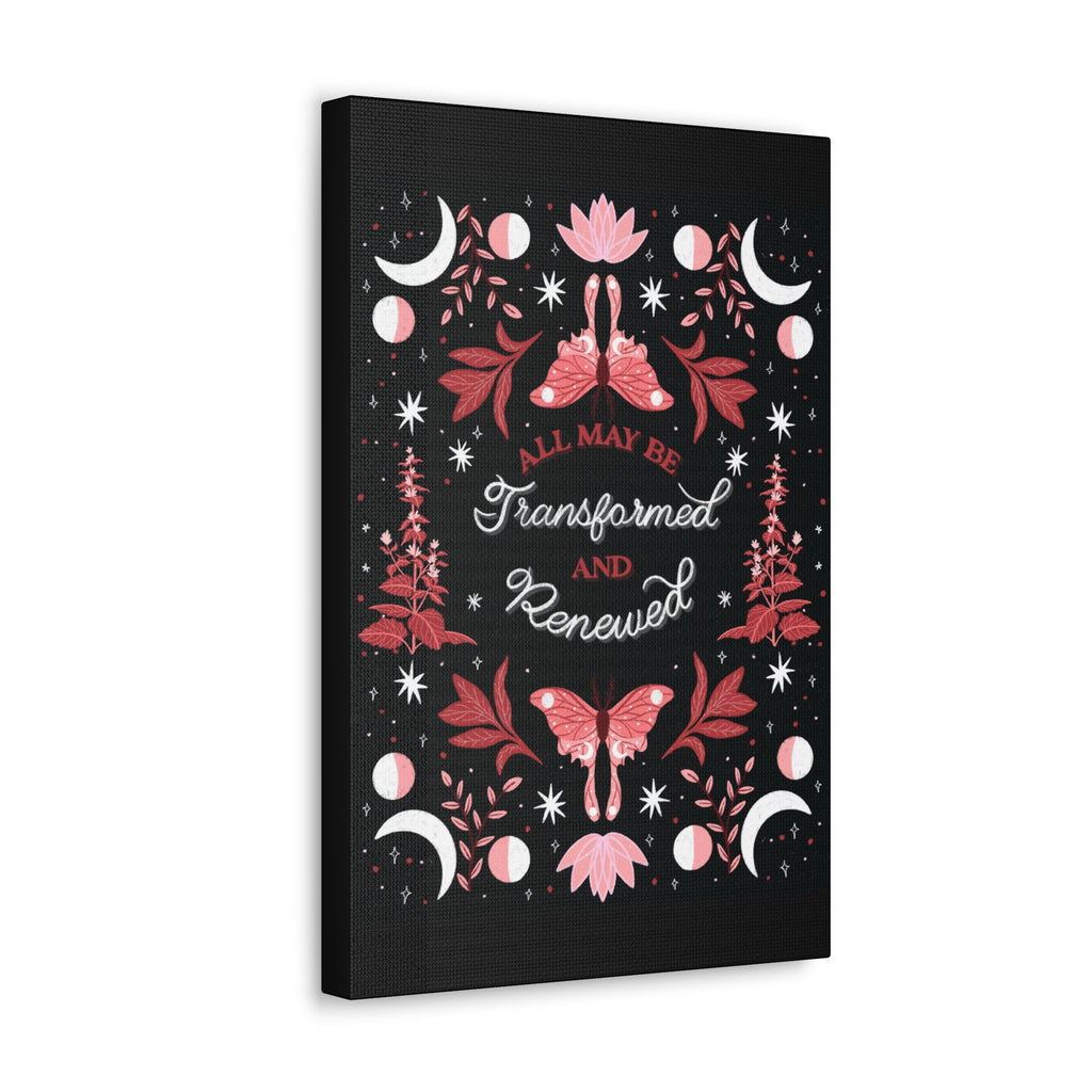 All May Be Transformed & Renewed Canvas Gallery Wraps
