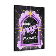 Make Magic Everywhere Canvas Gallery Wraps