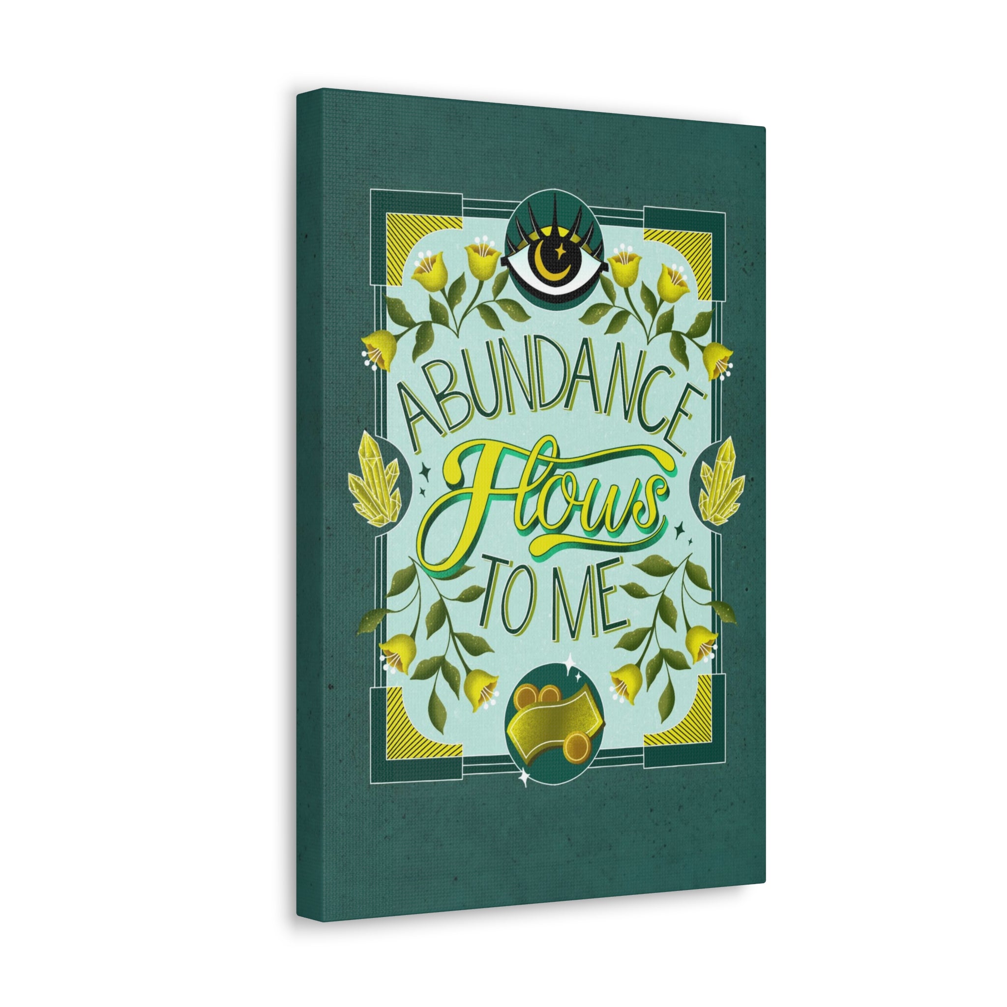 Abundance Flows to Me Canvas Gallery Wraps