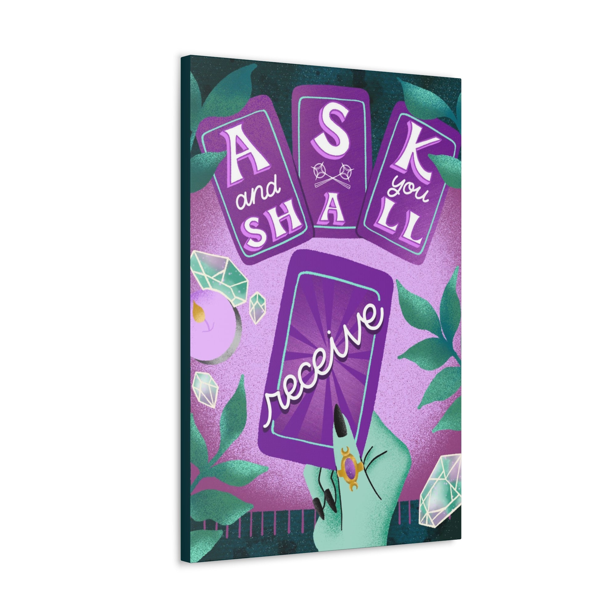 Ask &amp; You Shall Receive Canvas Gallery Wraps