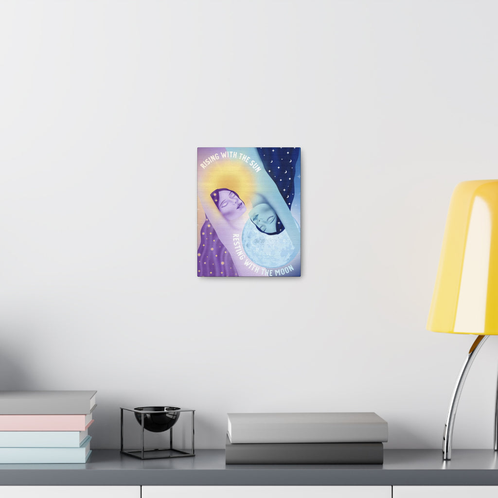 Rising With the Sun Resting With the Moon Canvas Gallery Wraps