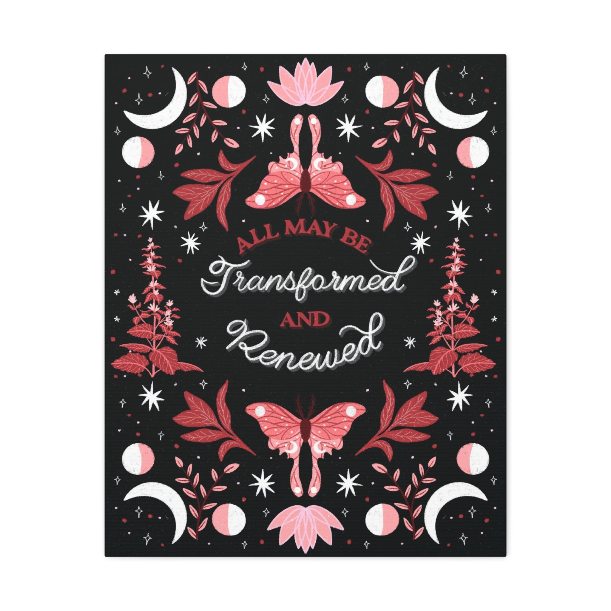 All May Be Transformed & Renewed Canvas Gallery Wraps