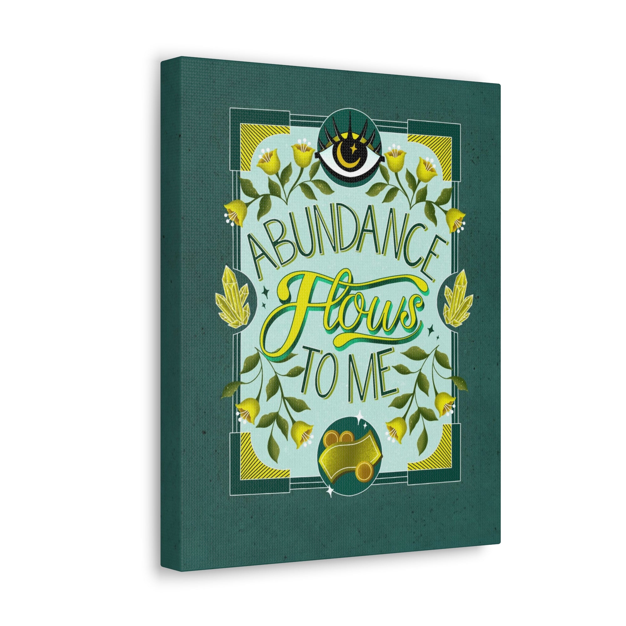 Abundance Flows to Me Canvas Gallery Wraps
