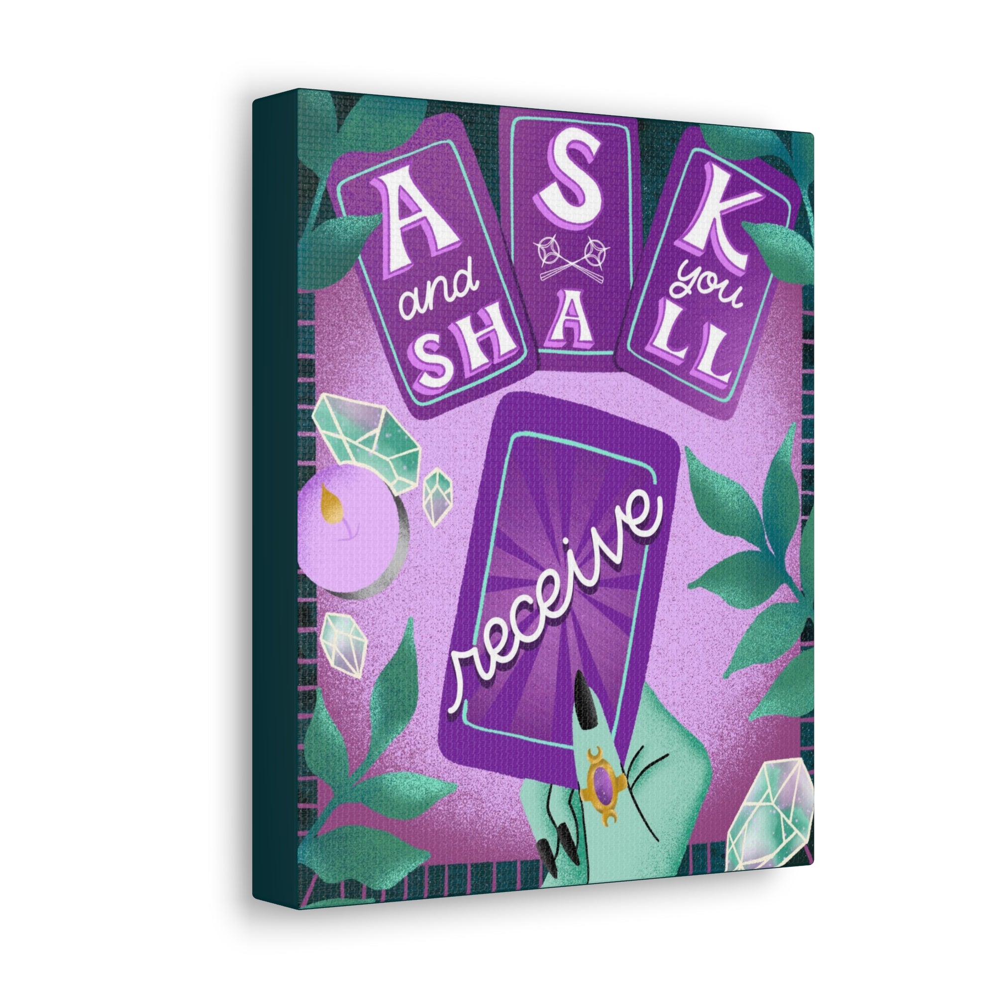 Ask &amp; You Shall Receive Canvas Gallery Wraps