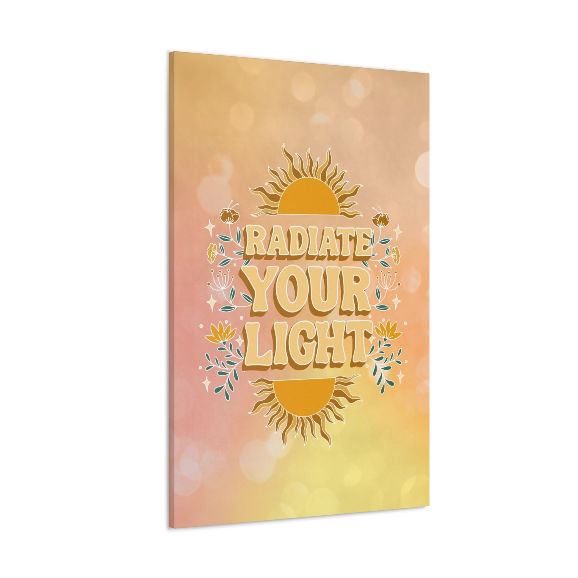 Radiate Your Light Canvas Gallery Wraps