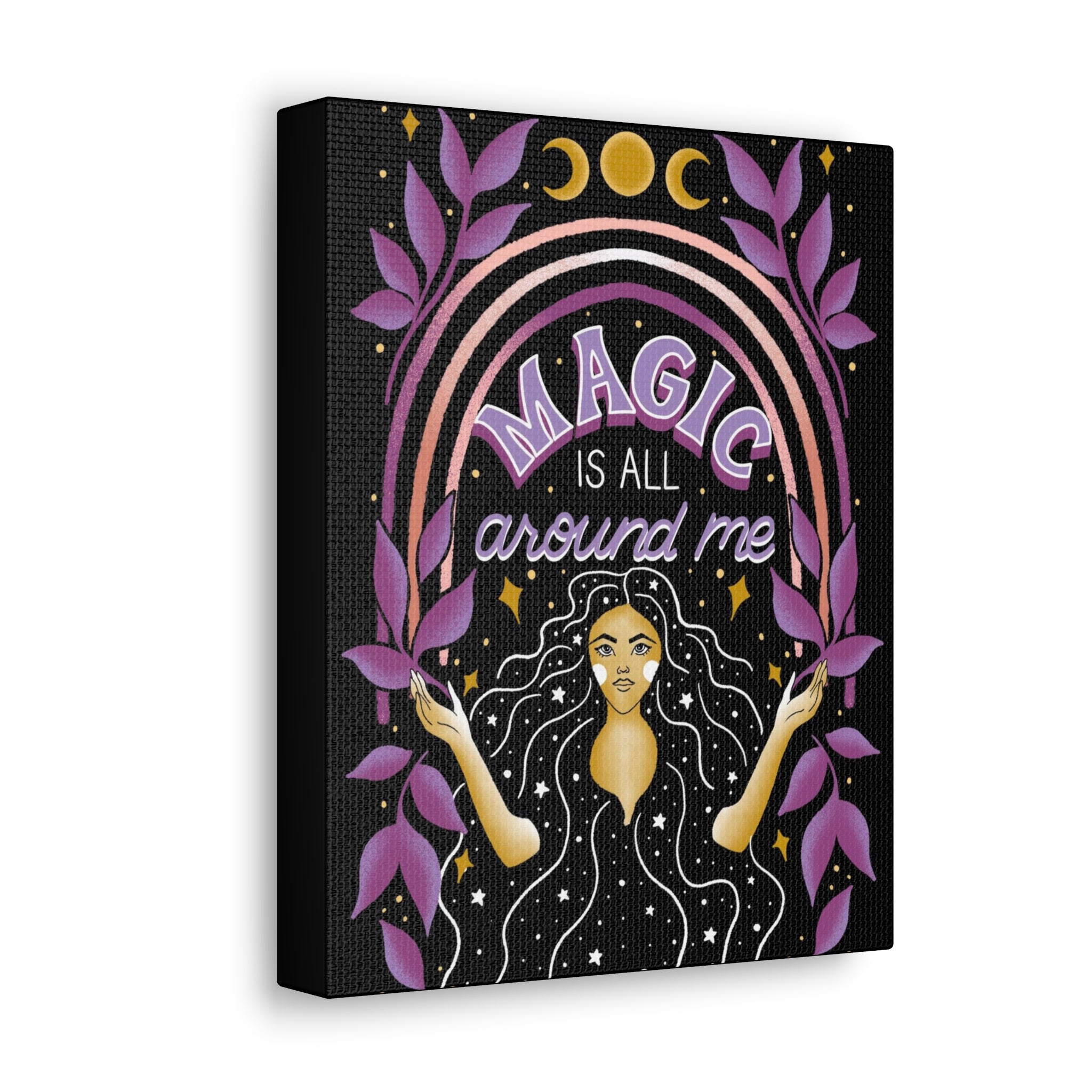 Magic is All Around Me Canvas Gallery Wraps