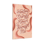 Healing Energy Flows Through Me Canvas Gallery Wraps