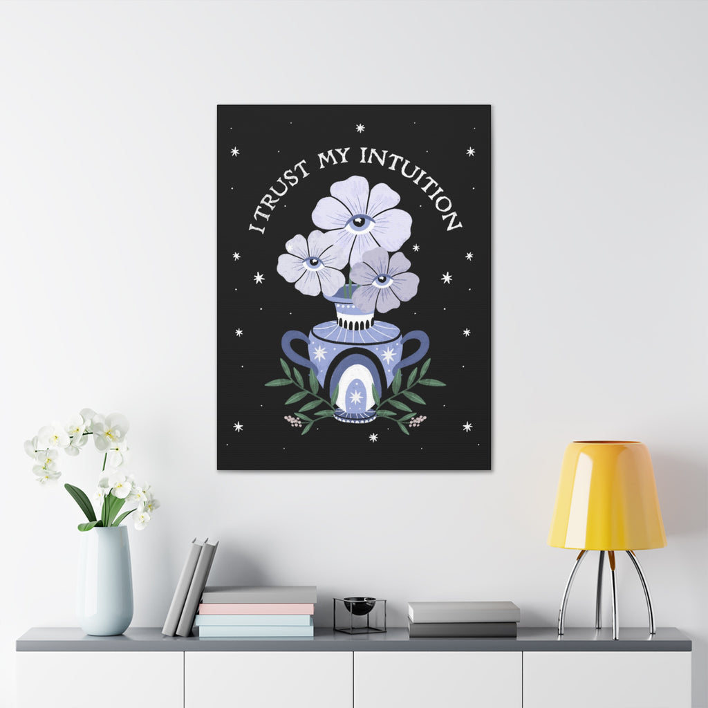 I Trust My Intuition Canvas Gallery Wraps