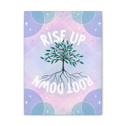 Rise Up Root Down Tree Canvas Gallery Wraps
