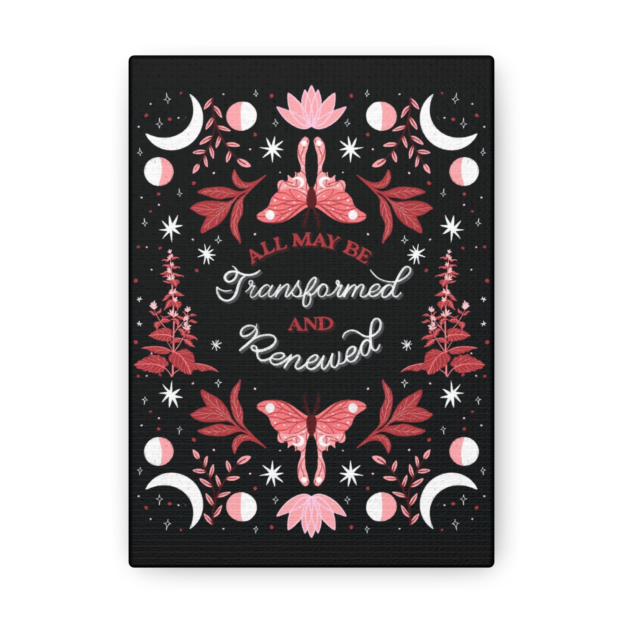 All May Be Transformed & Renewed Canvas Gallery Wraps