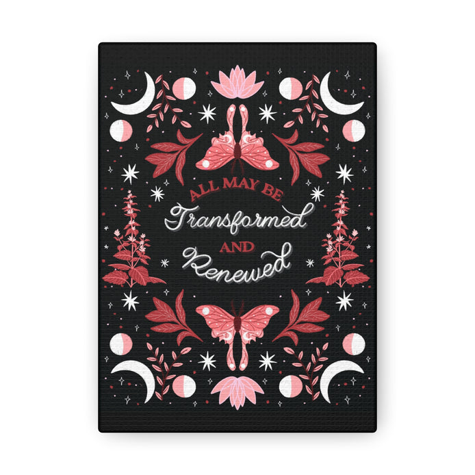All May Be Transformed & Renewed Canvas Gallery Wraps
