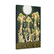 Rooted In Magick Canvas Gallery Wraps