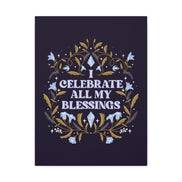 I Celebrate All My Blessings Canvas Gallery Wraps
