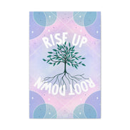 Rise Up Root Down Tree Canvas Gallery Wraps