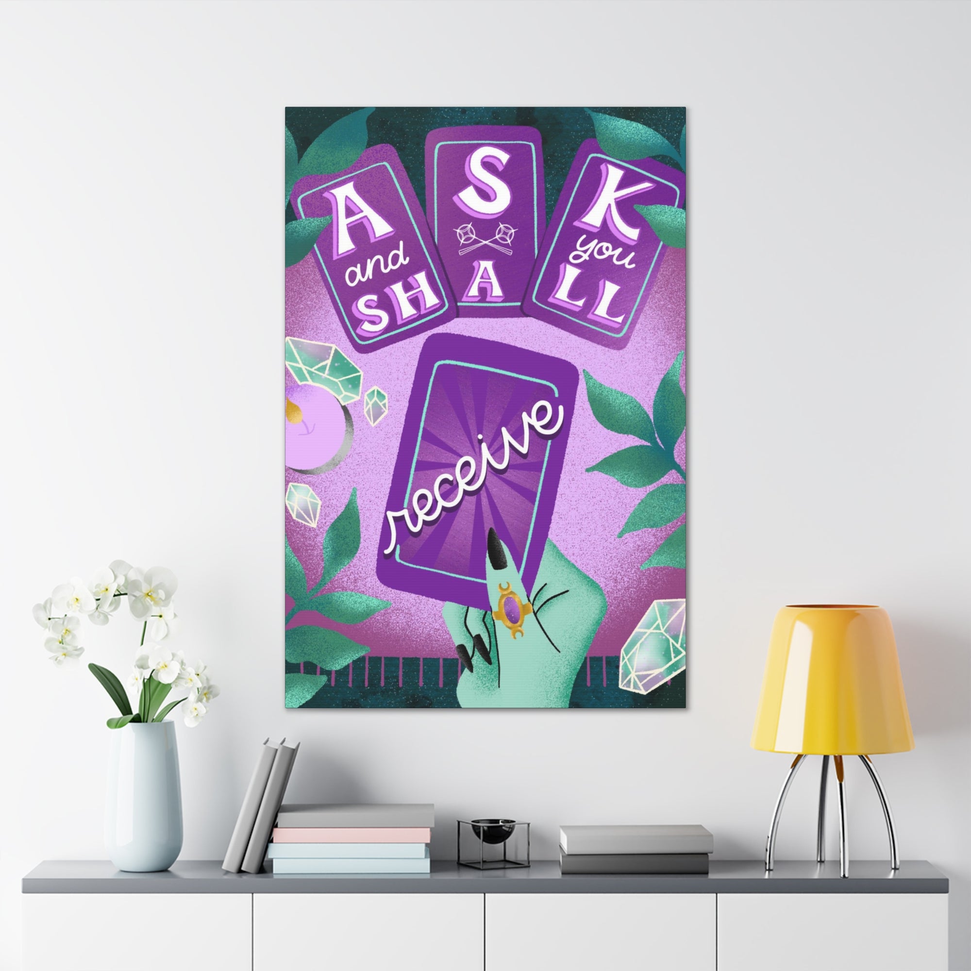 Ask &amp; You Shall Receive Canvas Gallery Wraps