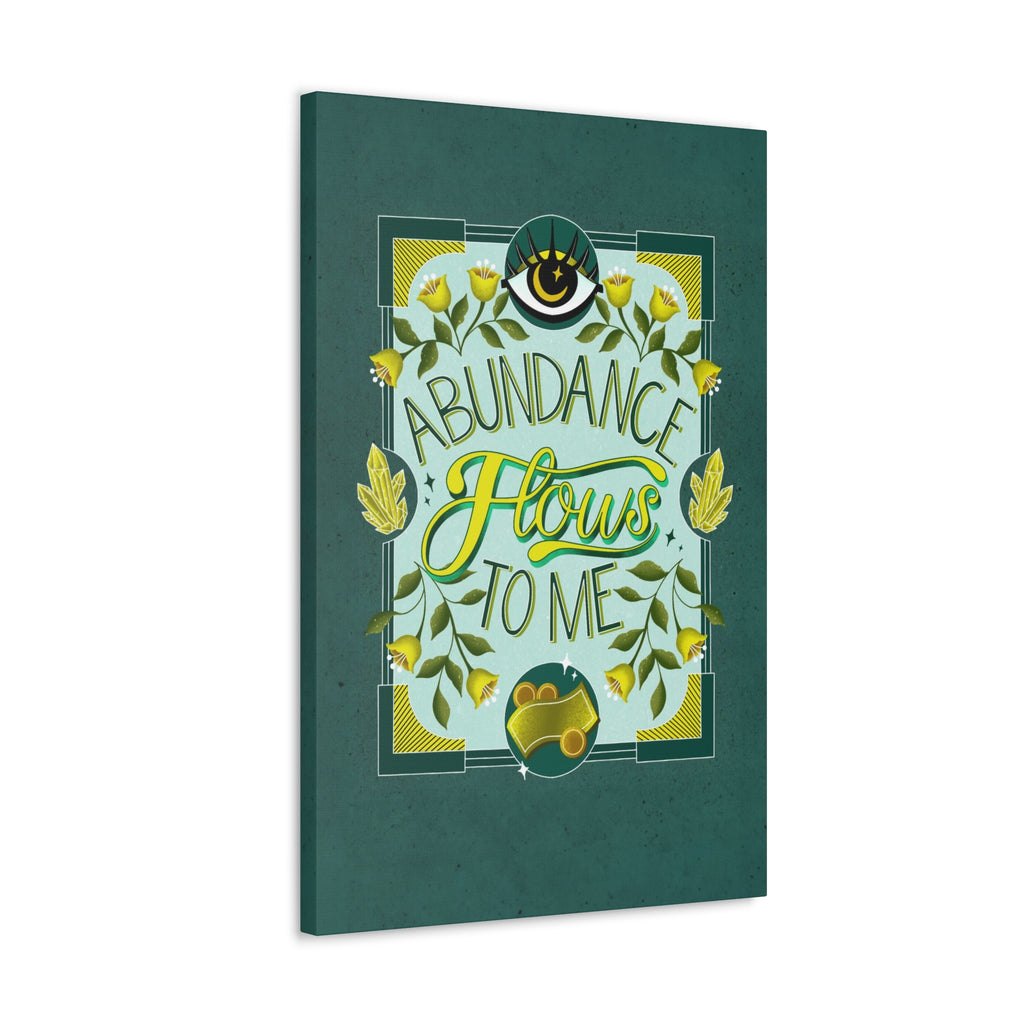 Abundance Flows to Me Canvas Gallery Wraps