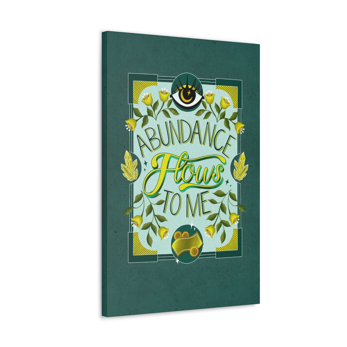Abundance Flows to Me Canvas Gallery Wraps
