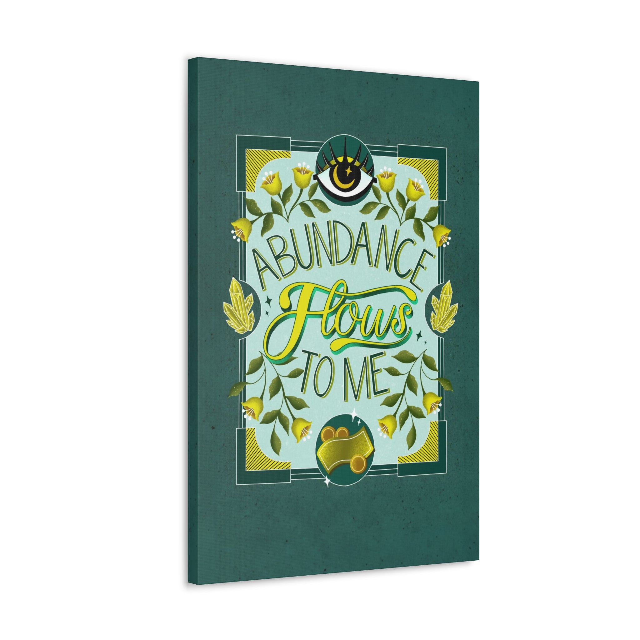 Abundance Flows to Me Canvas Gallery Wraps