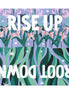 Rise Up Root Down Canvas Gallery Wraps