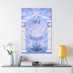 I'm a Light Worker Canvas Gallery Wraps
