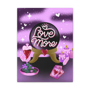 Love More Canvas Gallery Wraps