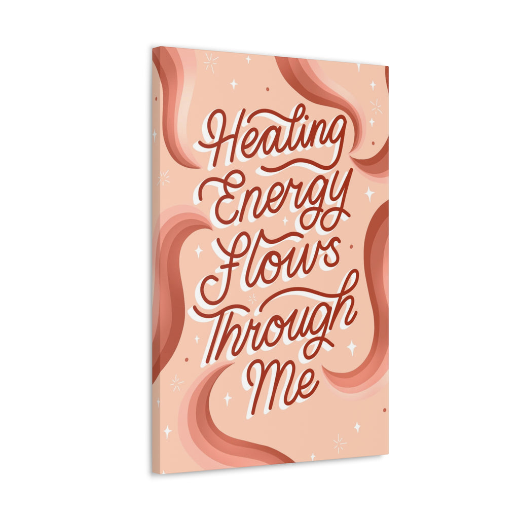 Healing Energy Flows Through Me Canvas Gallery Wraps