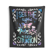 I See the Light in Every Situation Tapestry