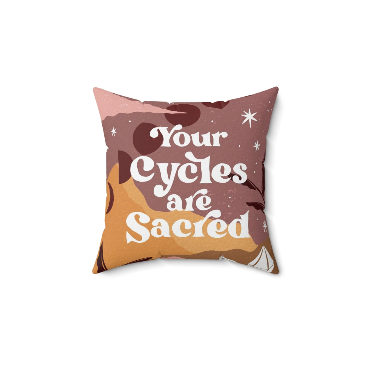 Your Cycles are Sacred Vegan Suede Pillow