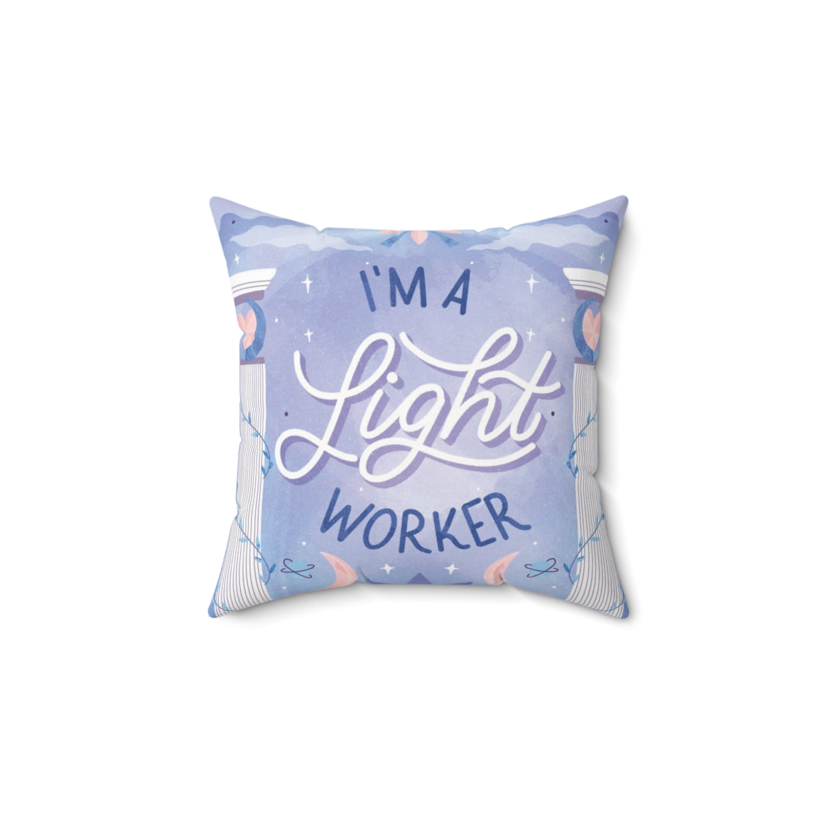 I&#39;m a Light Worker Vegan Suede Pillow